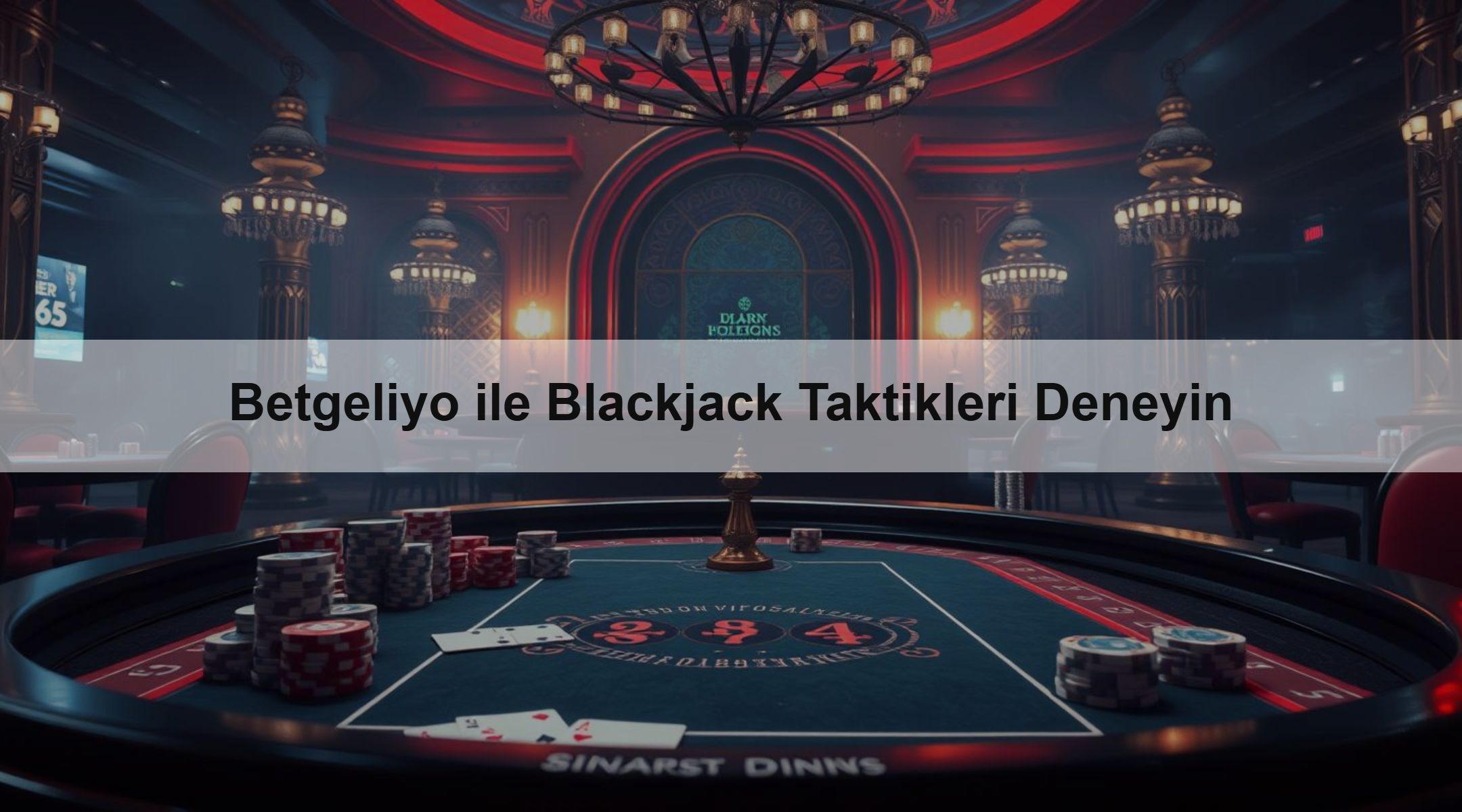 Betgeliyo ile Blackjack Taktikleri Deneyin